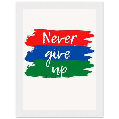 Never Give Up motivational quote wooden framed poster